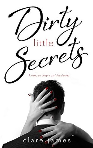 Dirty Little Secrets (Fun and Games, #3) by Clare James