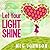 Let Your Light Shine