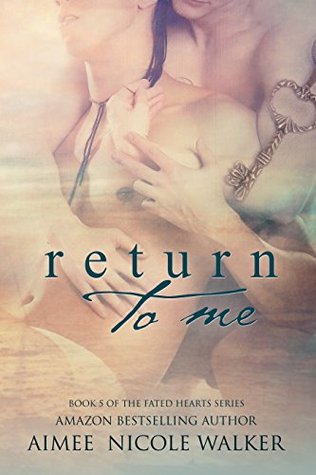 Return to Me (Fated Hearts, #5)