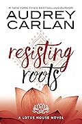Resisting Roots (Lotus House) 