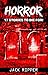 HORROR: 17 Short Horror Stories to Die for... THUD. SILENCE. DRAGGGG!
