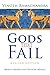 Gods That Fail, Revised Edition: Modern Idolatry and Christian Mission