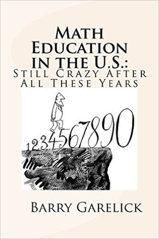 Math Education in the US: Still Crazy After All These Years