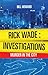 Rick Wade: Investigations - Murder in the City