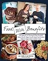 Food With Benefits: The JingSlingers' Delicious and Game-Changing Organic SuperFood Recipes of Gluten-Free & Sugar-Free, Paleo, Vegan & Omnivore Comfort Foods