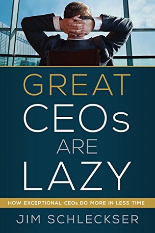 Great CEOs Are Lazy (Hardcover)