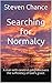 Searching For Normalcy: The Autobiography of Steve Chance