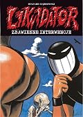 Likwidator: Zbawienne interwencje