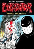 Likwidator. Prawda smoleńska
