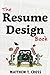 The Resume Design Book by Matthew Cross