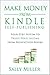 Make Money From Kindle Self-Publishing: Four-Step System To Triple Your Income From Nonfiction Books (Make Money From Home)