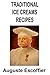 The Escoffier Cookbook : Traditional Ice Creams Recipes (Escoffier Collection 3)