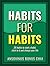 Habits For Habits: 26 Habit...