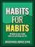Habits For Habits by Ansovinus Bonus Chai
