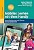 Mobiles Lernen mit dem Handy: Herausforderung und Chance für den Unterricht (German Edition)