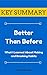Key Summary: Better Than Before: What I Learned About Making and Breaking Habits