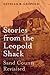 Stories from the Leopold Shack: Sand County Revisited