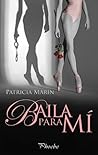 Baila para mí by Patricia   Marin
