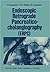 Endoscopic Retrograde Pancreaticocholangiography (ERPC)