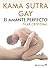 Kama Sutra Gay: El amante perfecto (Spanish Edition)