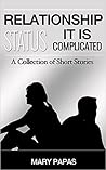 Relationship Status by Mary Papas-Μαρία Παπαδοπούλου