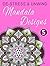 De-Stress and Unwind Mandala Designs: Volume 5