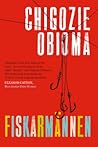 Fiskarmännen by Chigozie Obioma