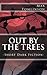 Out by the Trees: Short Dark Fiction