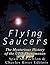 Flying Saucers: The Mysterious History of the UFO Phenomenon