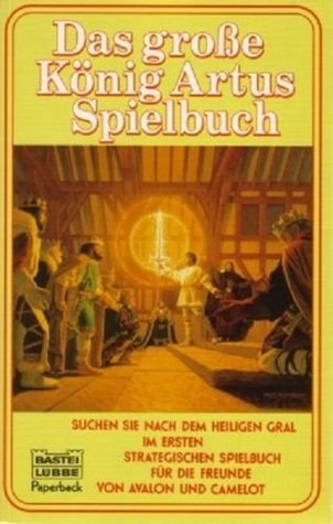Das große König-Artus-Spielbuch
