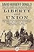 Liberty and Union by David Herbert Donald Liberty and Union by David Herbert Donald
