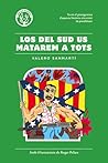 Los del sud us matarem a tots Los del sud us matarem a tots