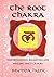 The Root Chakra: Understand...