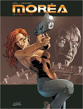 Le Temps de la Fin (Morea, #8)