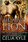 He Ain't Lion by Celia Kyle
