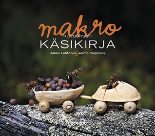 Makrokuvauksen käsikirja (Hardcover)