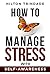 How To Manage Stress With S...