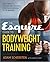 The Esquire Guide to Bodywe...