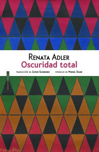Portada de Oscuridad total, de Renata Adler
