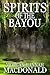 Spirits of the Bayou (The S...
