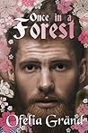 Once in a Forest by Ofelia Gränd