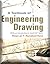 A Textbook of Engineering Drawing [Along with an introduction to AutoCAD® 2015]