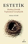 Estetik -  Marksçı Estetik Toplumsal Gerçekçilik