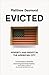 Evicted: Poverty and Profit in the American City