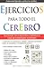 Ejercicios para todo el cerebro
