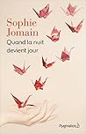 Quand la nuit devient jour by Sophie Jomain