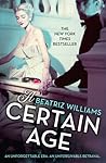 A Certain Age by Beatriz Williams