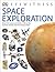 Space Exploration (Eyewitness)