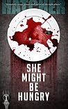 She Might Be Hungry: Book One in the STIFFS series (the STIFFS Paranormal Mysteries 1)