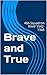Brave and True: 466 Squadron RAAF 1942-1945